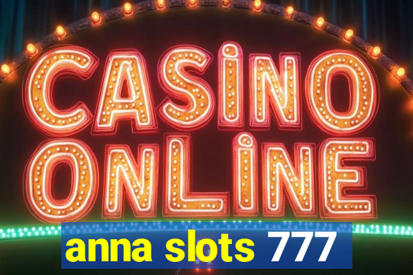 anna slots 777